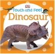 Touch And Feel: Dinosaur