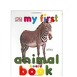 My First Animal Board Book, animal books, baby books, animal baby books, dk books, my first books, b