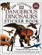 Dangerous Dinosaurs Ultimate Sticker Book