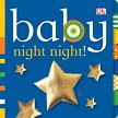 Baby: Night-Night! Board Book