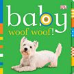 Baby: Woof Woof! Board Book